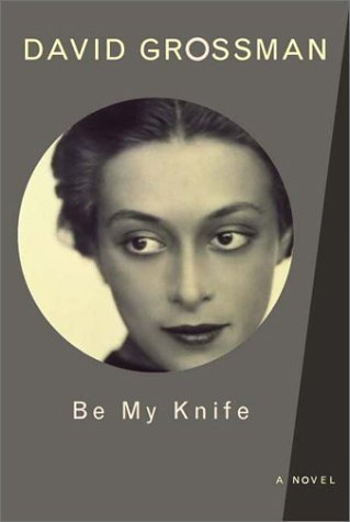 Be My Knife: A Novel