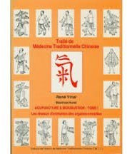 Traité de médecine traditionnelle chinois/ Acupuncture & Moxibustion Tome 1: Les réseaux d'animation des organes entrailles