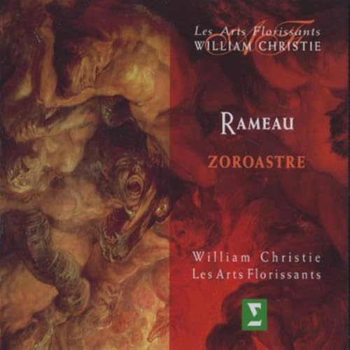 Rameau - Zoroastre / Padmore, Berg, Méchaly, Panzarella, Lécroart, Bazola, Bonnet, Révidat, Les Arts Florissants, Christie