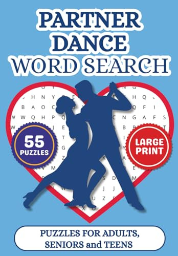 Partner Dance Word Search Puzzle Book: 55 LARGE PRINT word searches on Ballroom Dance, Latin Dance, Reality TV Competition, and Reality Show ... Holidays, and Screen-Free Relaxation