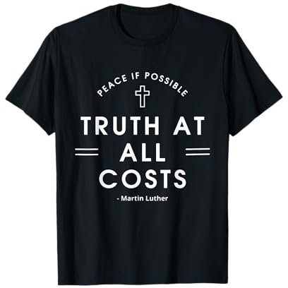Frieden wenn möglich Wahrheit um jeden Preis, Luther Rose, Lutheraner. T-Shirt