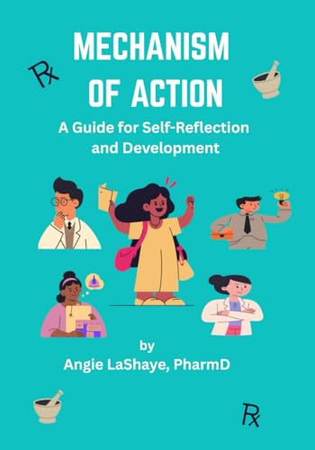 MECHANISM OF ACTION: A Guide for Self-Reflection and Development