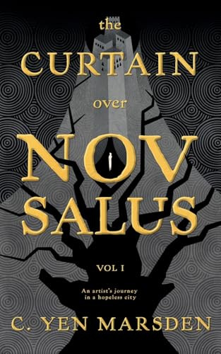 The Curtain Over Nov Salus (The City of Nov Salus, Band 1)