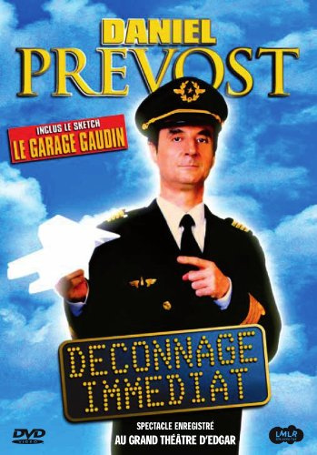 Daniel Prevost : Déconnage immédiat