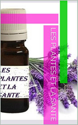 LES PLANTES ET LA SANTE