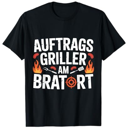 Auftragsgriller Am Bratort Grillparty Männer T-Shirt
