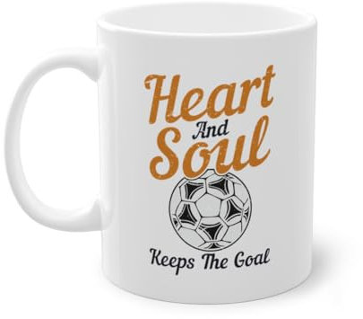 Heart And Soul Keeps The Goal Fußballgott Torjäger Kaffeetasse | Fußballspieler Fußballprofi Fußball Tasse Weiß (02073B)