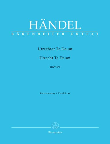 Utrechter Te Deum HWV 278. Klavierauszug