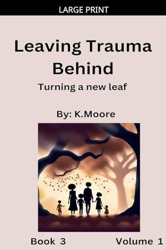 Turning a New Leaf (Leaving Trauma Behind, Band 1)