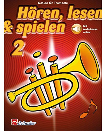 De Haske Hören, lesen, spielen, Band 2 Trompete in B - Schulwerk für Blechblasinstrumente