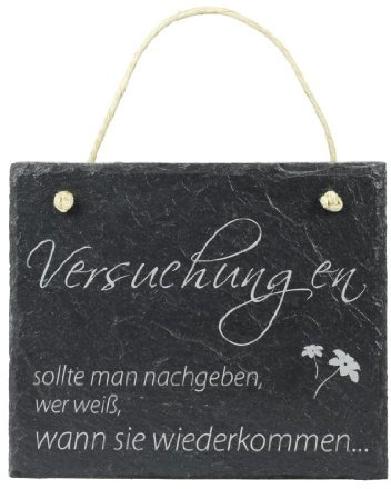 condecoro Schiefer Schild 'Versuchungen sollte Man nachgeben' Schiefertafel Wandbild 16x13