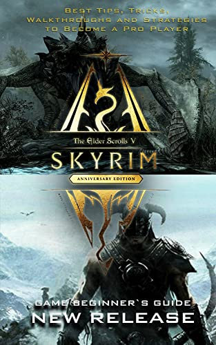 The Elder Scrolls V Skyrim Anniversary Edition Guide & Walkthrough: Tips - Cheats - And MORE! (English Edition)