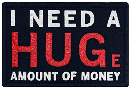 Ich brauche eine riesige Menge Geld Bestickter Aufnäher mit Haken- und Flauschbänder
