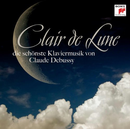 Sony Clair De Lune - Die schönste Klaviermusik von Claude Debussy