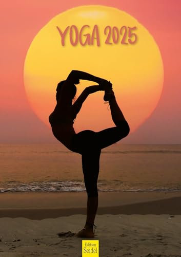 Edition Seidel Premium Kalender Yoga 2025 Format DIN A3 Wandkalender Sprüche Zitate Meditation Entspannung Achtsamkeit Gesundheit