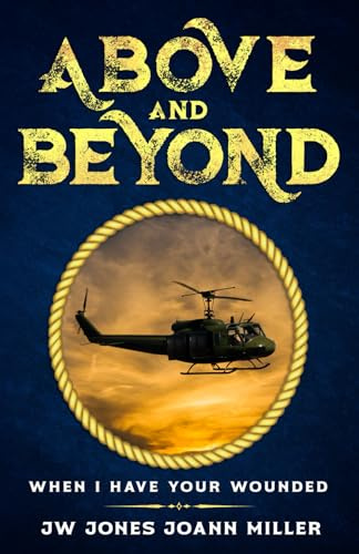 ABOVE AND BEYOND: WHEN I HAVE YOUR WOUNDED