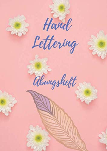 Mein Handlettering: Übungsheft ohne Vorlagen
