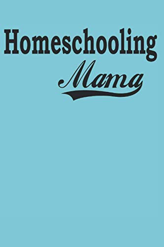 Best Homeschool Mom | Notizbuch homeschooling zubehör | Grundschule | homeschooling gadgets | Planer | Dokumentation: Geeignet für jeden Vater der ... Zoll, ca. DIN A5 / 22 x 15 cm, Cover matt