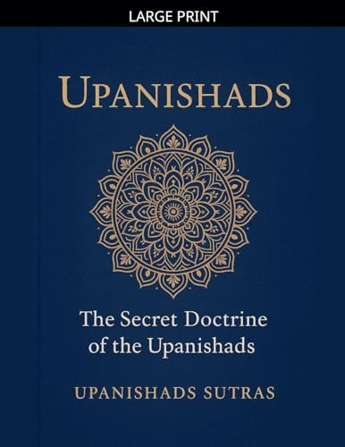 Upanishads: The Secret Doctrine of the Upanishads