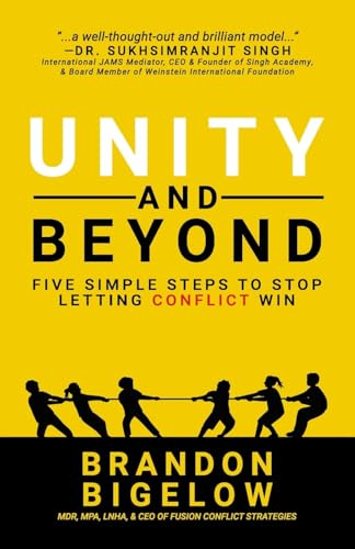 UNITY and Beyond: Five Simple Steps to Stop Letting Conflict Win