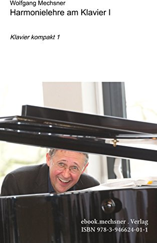 Harmonielehre am Klavier I: Klavier kompakt 1
