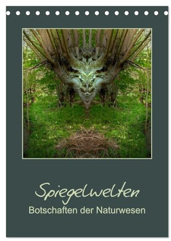 Spiegelwelten - Botschaften der Naturwesen (Tischkalender 2026 DIN A5 hoch), CALVENDO Monatskalender: Spiegelfotografie, mit Blick in andere Dimensionen von Katharina Hubner (CALVENDO Kunst)