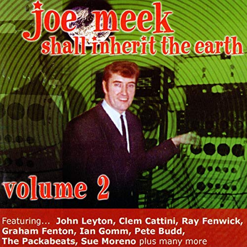 Joe Meek Shall Inherit the Earth 2