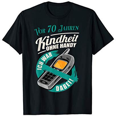 70 Geburtstag T-Shirt Kindheit ohne Handy vor 70 Jahren T-Shirt