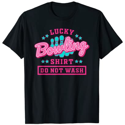 Lucky Bowling Funny Tenpins Player Love Ball And Pins Game T-Shirt