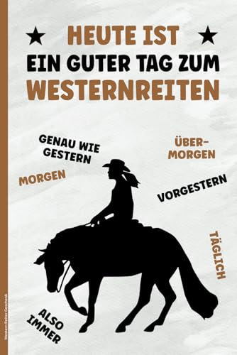 Western Reiter Geschenk: Westernreiten Buch für Notizen Geschenk für Westernreiter und Westernreiterin A5 Notizbuch liniert für Cowboy und Cowgirl die Rodeo und Western reiten auf Westernpferde
