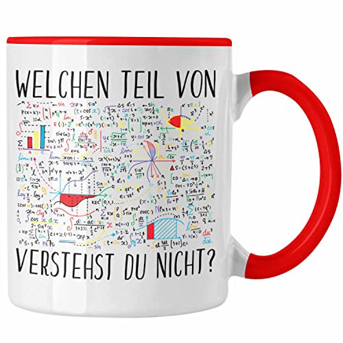 Trendation - Lustige Tasse Geschenk Welchen Tell Von Verstehst du Nicht Mathematiker Physiker Mathelehrer Geschenkidee (Rot)