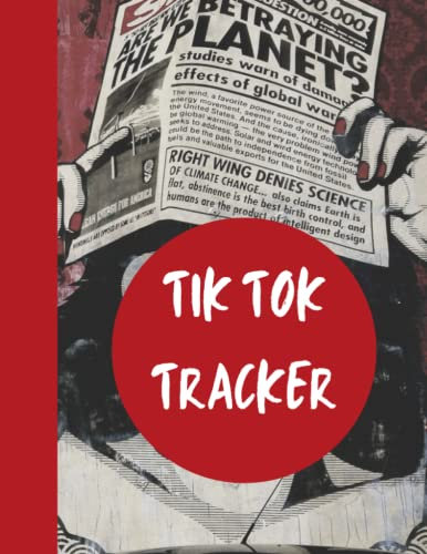 Tik Tok Post Tracker Journal: Keep Your Channel Organised and on Track. Social Media Marketing For Influencers
