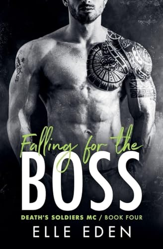 Falling for the Boss (Death's Soldiers MC, Band 4)