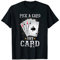 Pick a Card any Card Tshirt Magic Card Trick Magician T-Shirt