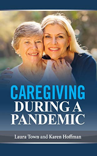 Caregiving During a Pandemic (English Edition)