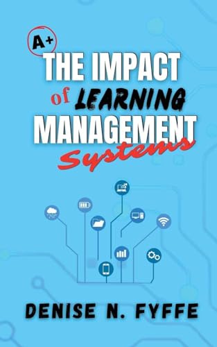 The Impact of Learning Management Systems (Career Development Book)