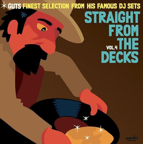 Straight From The Decks Volume 4: Guts Finest Selections From His Famous DJ Sets
