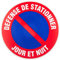 Panneau Défense de stationner jour et nuit - Rigide Ø300mm - 4035413
