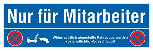 Schild Nur für Mitarbeiter Parkverbot Halteverbot 300 x 100 mm | 3 mm Alu-Verbund, wetterfester UV-Direktdruck, robust und langlebig, Made in Germany
