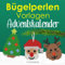 Independently published Bgelperlen-Kit: Adventskalender mit Vorlagenbuch fr Midi-Perlen (5 mm), wunderschne Motive, Anhnger, geeignet fr Kinder ab 5 Jahren