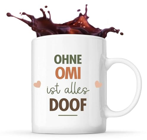 Lustige Tasse Ohne Omi ist alles Doof - Kaffee- & Teetasse Geschenkidee für Frauen, Mama oder Kollegin zum Geburtstag oder Weihnachten
