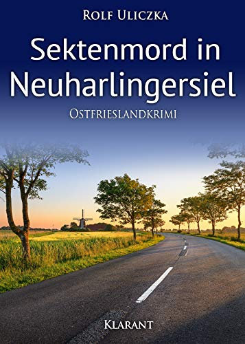 Sektenmord in Neuharlingersiel. Ostfrieslandkrimi (Die Kommissare Bert Linnig und Nina Jürgens ermitteln 5)
