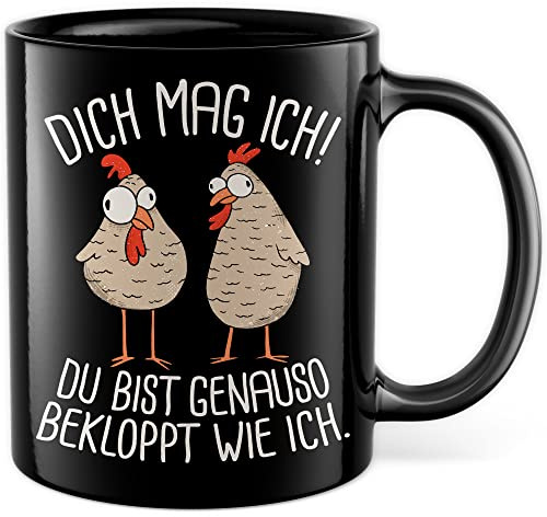 Lustige Tasse mit Spruch Kaffeetasse Humor Geschenk für Freunde Geschenkidee Kaffee-Becher witzig Dich mag ich Du bist genau so bekloppt wie ich Witz Büro Teetasse Arbeit (Schwarz)
