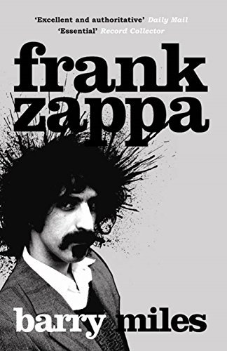 Frank Zappa: The Biography (English Edition)