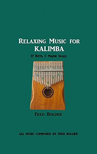 Relaxing Music for KALIMBA: 17 Keys, C Major Scale (English Edition)