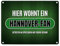 Hier wohnt ein Hannover-Fan Metallschild mit Rasen Motiv Fußball Stadion Fan Tor