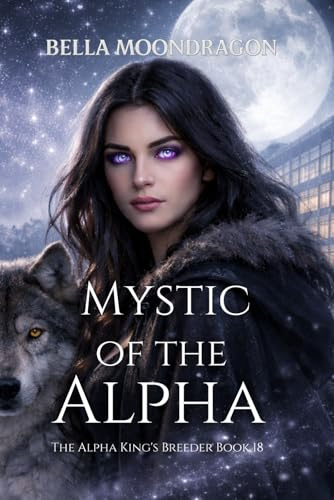 Mystic of the Alpha: The Alpha King's Breeder Book 18