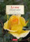 Le rose: Varietà antiche e moderne per il giardino e il balcone (Italian Edition)