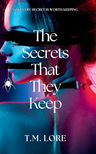 The Secrets That They Keep (Alyx Beck, Band 1)