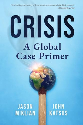 CRISIS: A Global Case Primer